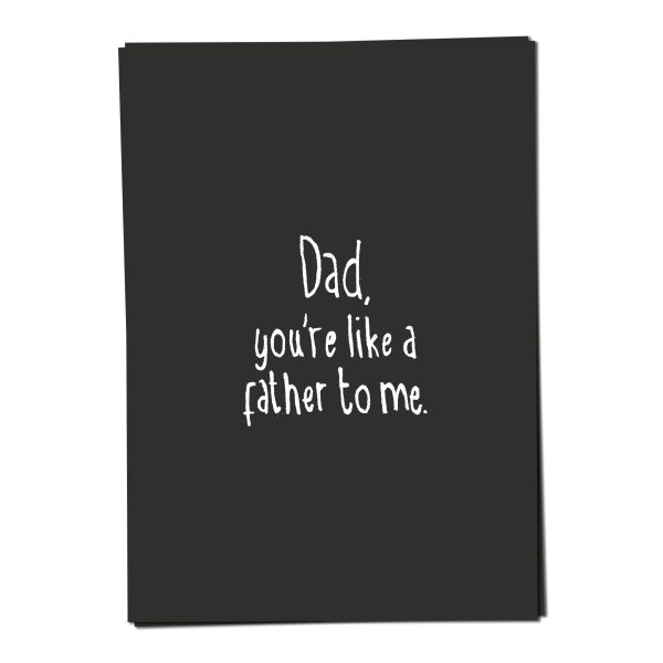 Dad, like a father - wenskaart