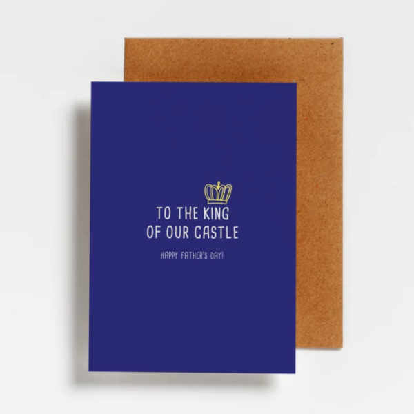 To the king of our castle - wenskaart
