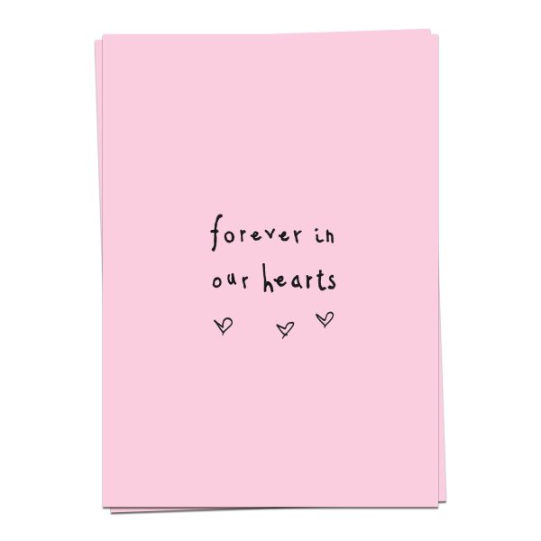 Forever in our hearts - wenskaart