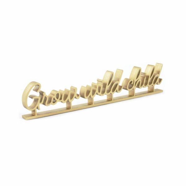 3D quote - grow wild child - goud
