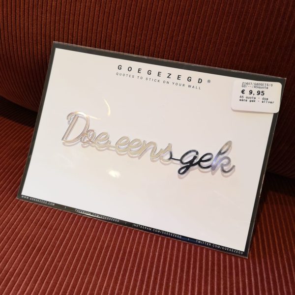 A5 quote - doe eens gek - silver
