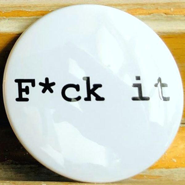 F*ck it - magneet