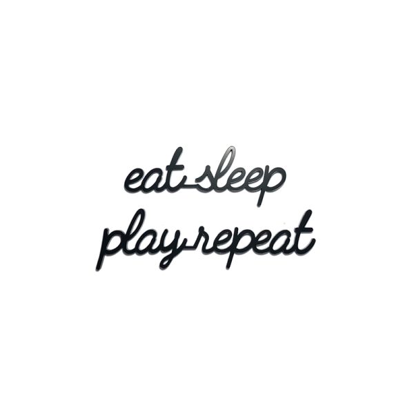 eat sleep play repeat - quote - black