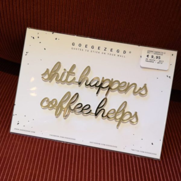 A5 quote - shit happens - gold