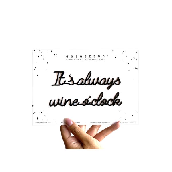 It's always wine o'clock - quote - black
